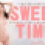 甘くエロティックな二人きりの時間を覗き見る SWEET TIME 恋人同士の昼下がり Nelya　ネルヤ　金髪天國