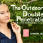 The Outdoor SEX 覗いてた日本男児を誘い出しマンコとアナルの同時挿入！ 二穴同時青姦 SHRIMA MALATI　シリマ　金髪天國